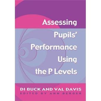 Assessing Pupil's Performance Using the P Levels - 1