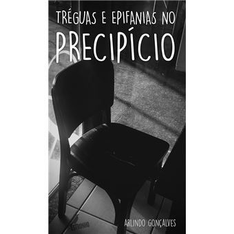 Tréguas e Epifanias no Precipício - 1