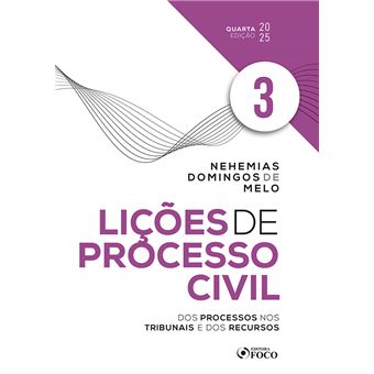 Lições De Processo Civil - Volume 3 - 4 Ed - 2025: Dos Processos Nos Tribunais E Dos Recursos - 1