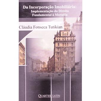 Da Incorporação Imobiliária. Implementação do Direito Fundamental à Moradia - 1