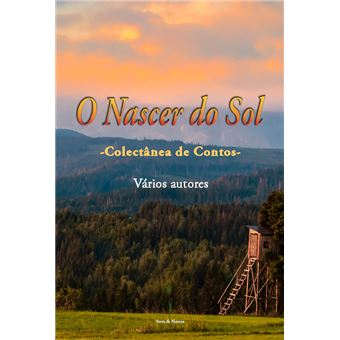 O Nascer Do Sol: Colectânea De Contos - 1