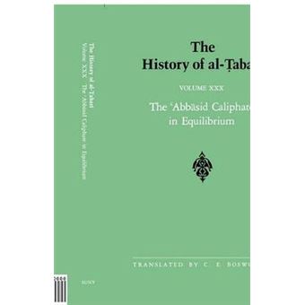 The History Of Altabari Vol 30 The 'Abbasid Caliphate In Equilibrium The Caliphates Of Musa Alhadi And Harun Alrashid Ad 785809Ah 169193 030 Suny Series In Near Eastern Studies - 1