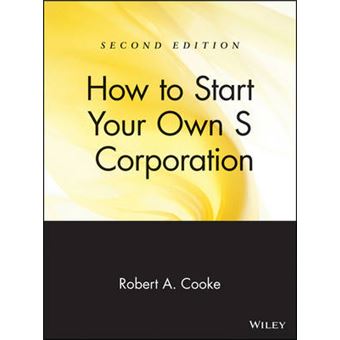 How to Start Your Own S Corporation - Paperback - 2001 - 1