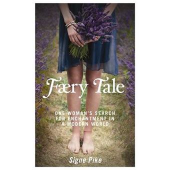 Faery Tale : One Woman's Search for Enchantment in a Modern World - 1