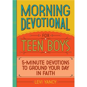 Morning Devotional For Teen Boys  5Minute Devotions To Ground Your Day In Faith - 1