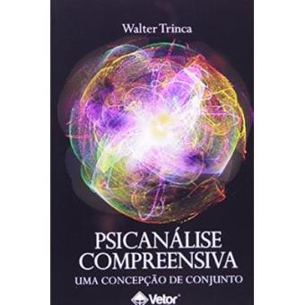 Psicanálise Compreensiva. Uma Concepção De Conjunto - 1