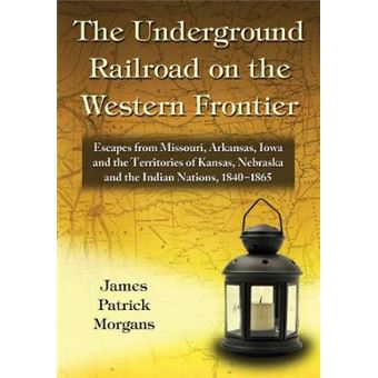 Underground Railroad on the Western Frontier - 1