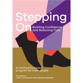 Stepping On Building Confidence And Reducing Falls 3Rd Edition A Communitybased Program For Older People - 1