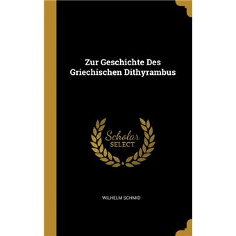 zur Geschichte Des Griechischen Dithyrambus Hardcover