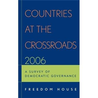 Countries at the Crossroads 2006 : A Survey of Democratic Governance - 1
