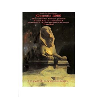 Genesis 2000 - The Forbidden Initiatic Version Secret Key to Understand the Mysteries of the Origin and Destiny of the Universe Unveiled: A Unified Field for Science and Religion - Paperback / softback - 1985 - 1