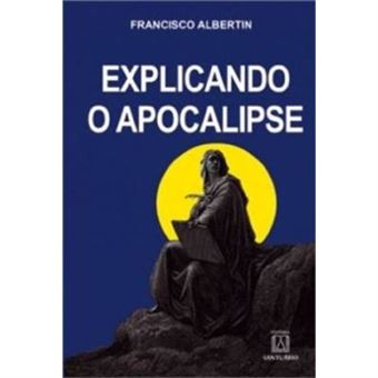 Explicando O Apocalipse - 1
