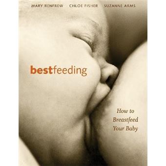 Bestfeeding : How to Breastfeed Your Baby - 1