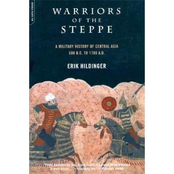 Warriors of the Steppe - Military History of Central Asia, 500 BC to 1700 AD - Paperback - 2001 - 1