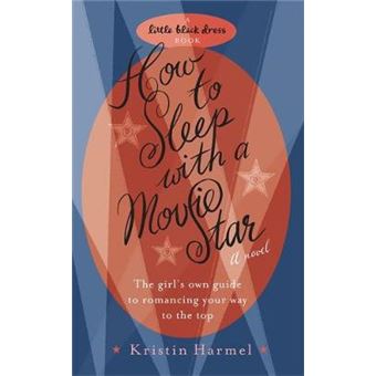 How to Sleep with a Movie Star - Paperback - 2007 - 1