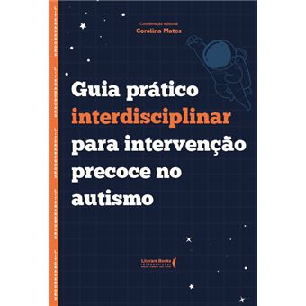 Guia Prático Interdisciplinar Para Intervenção Precoce No Autismo - 1
