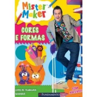 Mister Maker. Cores E Formas - 1