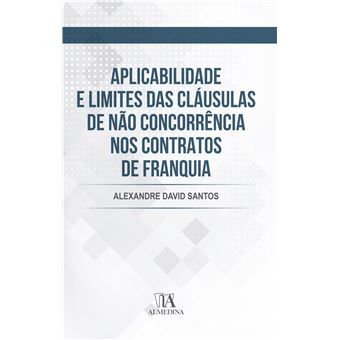 Aplicabilidade e Limites das Cláusulas de Não Concorrência nos Contratos de Franquia - 1