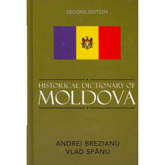 Historical Dictionary of Moldova - Hardback - 2007 - 1
