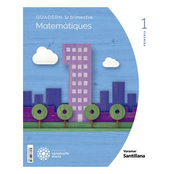Quadern Matematiques 1 Primaria 1 Trim Construim Mons - 1