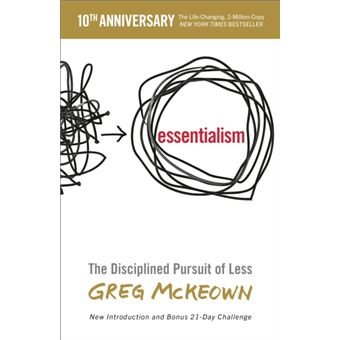 Essentialism The Disciplined Pursuit of Less - 1