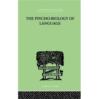 The Psycho-Biology of Language - An Introduction to Dynamic Philology - Paperback - 2014 - 1
