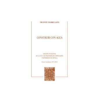 Construir Con Agua:Leccion Inaugural De Ets Ingenieria - 1