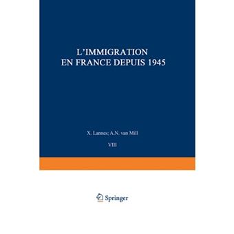 L'immigration en France Depuis 1945 - Avec Dix Cartes et Quatre Tableaux - Paperback - 1953 - 1