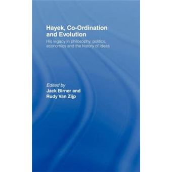 Hayek, Co-ordination and Evolution - His Legacy in Philosophy, Politics, Economics and the History of Ideas - Hardback - 1993 - 1