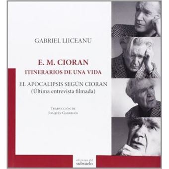 E. M. Cioran : itinerarios de una vida : el apocalipsis según Cioran : última entrevista filmada - 1