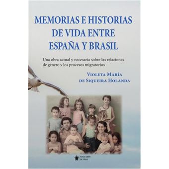 Memorias E Historias De Vida Entre España Y Brasil - 1