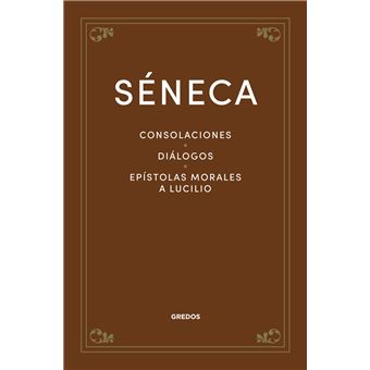 Consolaciones. Diálogos. Epístolas Morales A Lucilio - 1