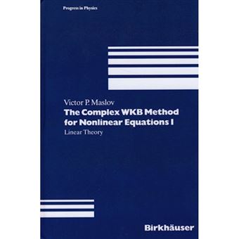 The Complex WKB Method for Nonlinear Equations - Linear Theory - Hardback - 1994 - 1