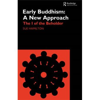 Early Buddhism: A New Approach - The I of the Beholder - Paperback - 2000 - 1