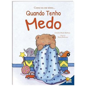 Como Eu Me Sinto: Quando Tenho Medo - 1