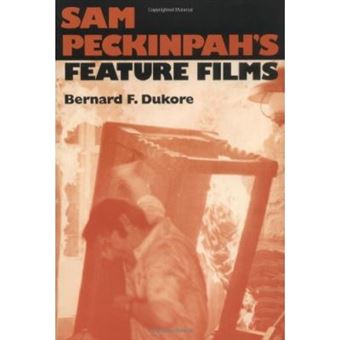 Sam Peckinpah'S Feature Films - 1