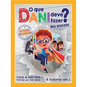 O Que Dani Deve Fazer? Na Escola (O Poder Da Escolha - Livro 2) - 1