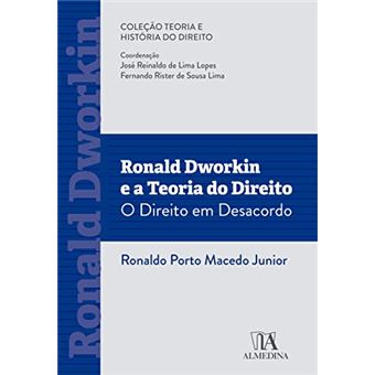 Ronald Dworkin E A Teoria Do Direito: O Direito Em Desacordo - 1