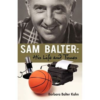 Sam Balter - His Life and Times - Paperback / softback - 2010 - 1