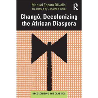 Changã, Decolonizing The African Diaspora - 1