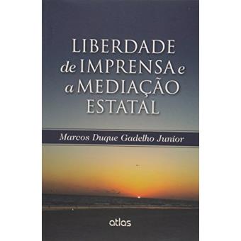 Liberdade de Imprensa e A Mediação Estatal - 1