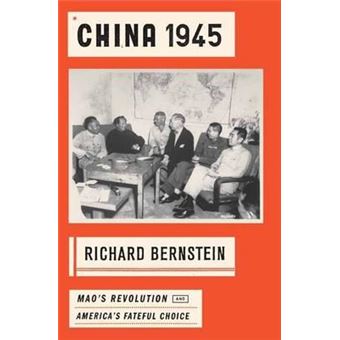 China 1945 : Mao's Revolution and America's Fateful Choice - 1