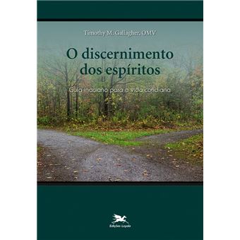O Discernimento Dos Espíritos - Guia Inaciano Para A Vida Cotidiana - 1