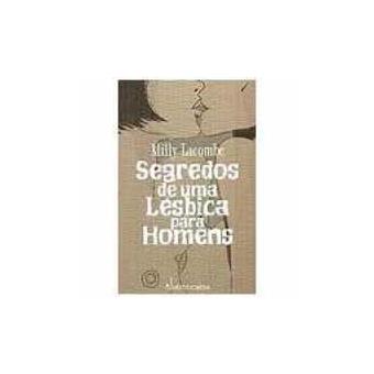 Segredos De Uma Lesbica Para Homens - 1