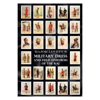 Major Lovetts Military Dress And Field Uniforms Of The Raj - 1