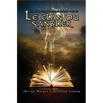 Le Clan Du Sanglier (Chroniques De La Cité D'Arenjun - Livre I) - 1