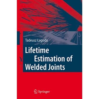 Lifetime Estimation of Welded Joints - Paperback - 2010 - 1