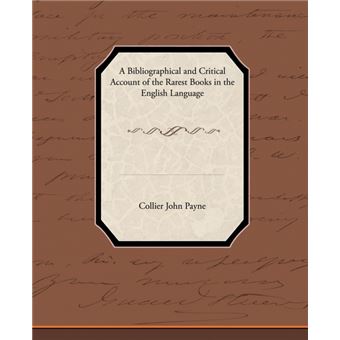 A Bibliographical and Critical Account of the Rarest Books in the English Language - Paperback / softback - 2010 - 1