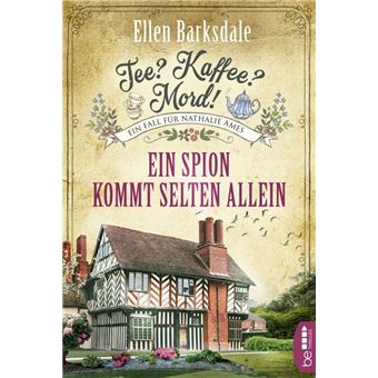 Tee? Kaffee? Mord! Ein Spion kommt selten allein - 1