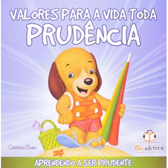 Prudência - Coleção Valores Para a Vida Toda - 1